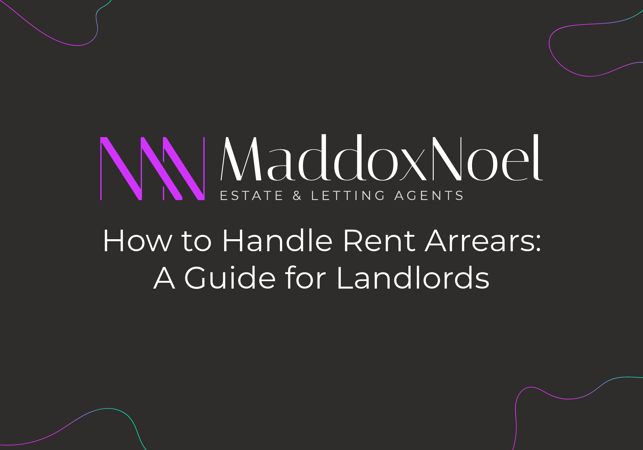 Maddox Noel - How to Handle Rent Arrears: A Guide for Landlords 